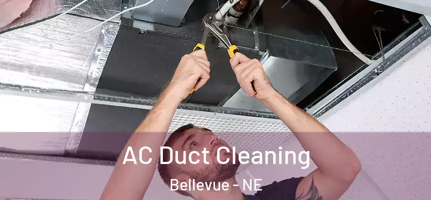  AC Duct Cleaning Bellevue - NE